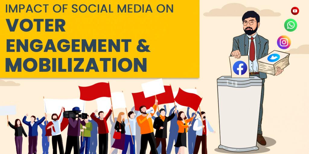 Impact of Social Media on Voter Engagement and Mobilization - Political ...
