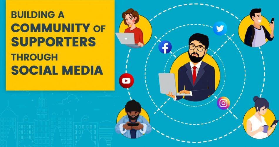 Building a Strong Community of Supporters Through Social Media in Indian Politics